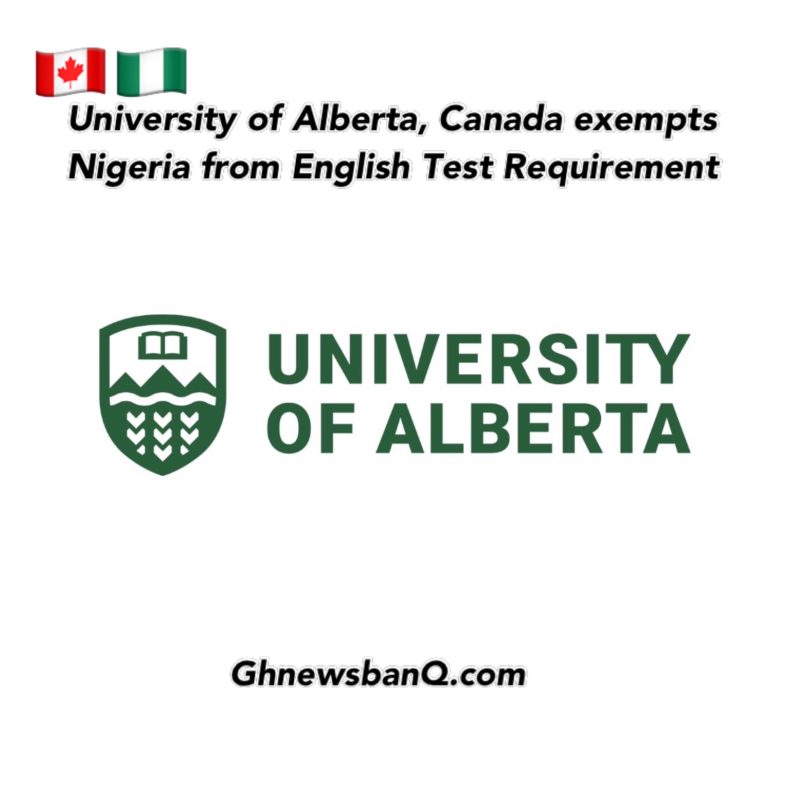 University of Alberta, Canada exempts Nigeria from English test requirement