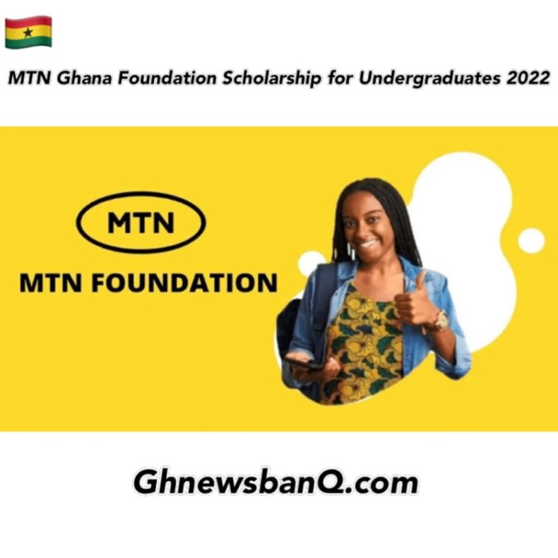 MTN Ghana Foundation Scholarship for Undergraduates-2022