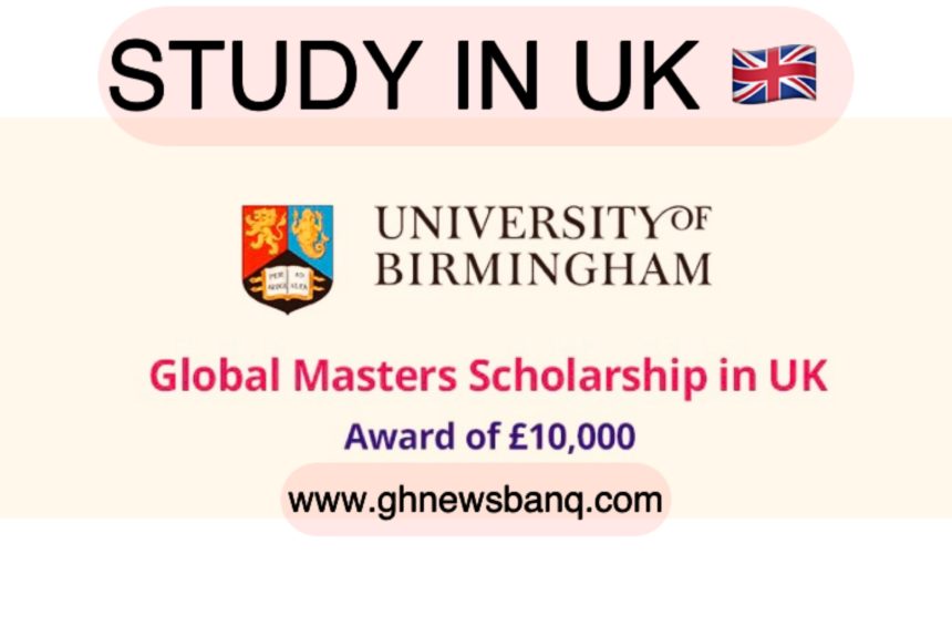 Study in UK: Birmingham Global Masters Fully Funded Scholarship 2022