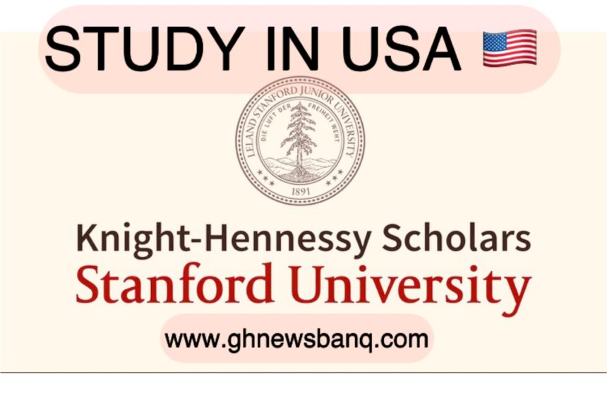 Study in USA: Knight Hennessy Fully Funded Scholarship 2023