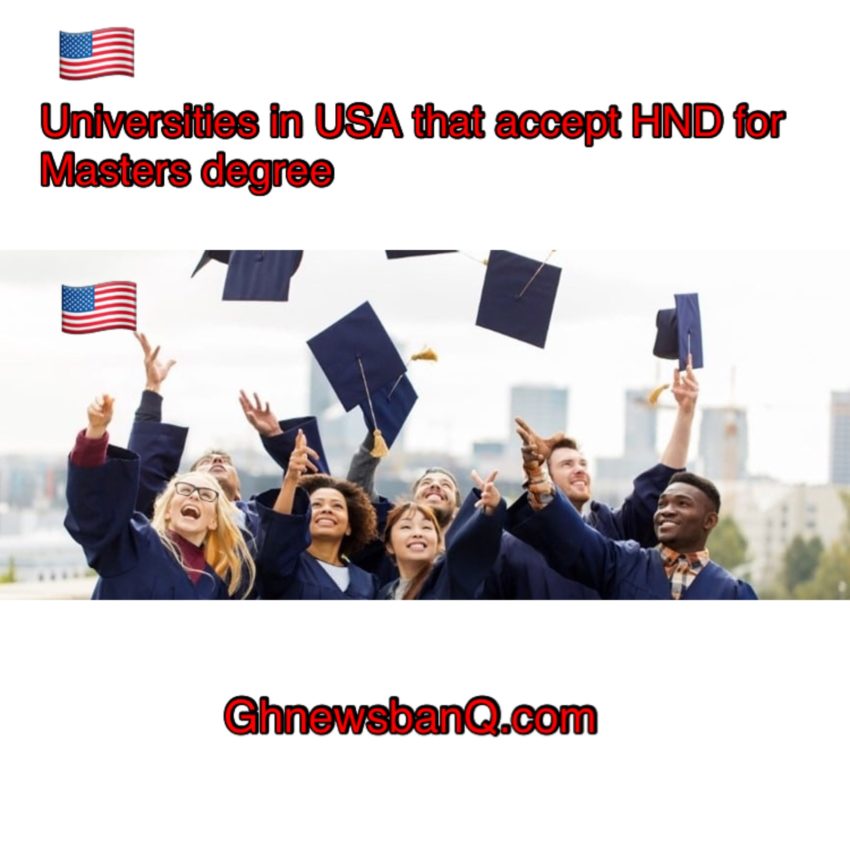 STUDY IN USA :Universities in USA that accept HND for Graduate Studies, 2022