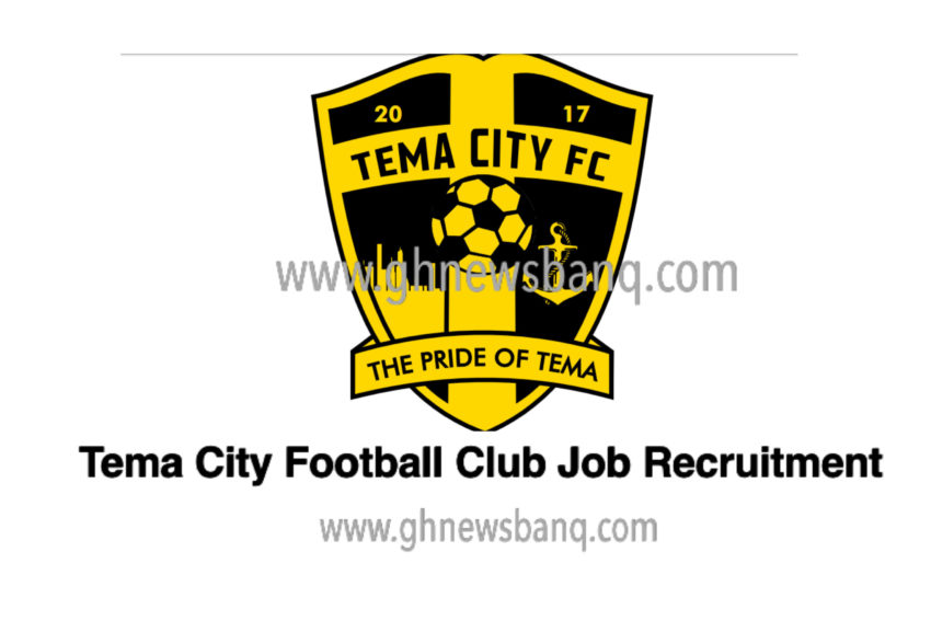 Tema City Football Club Calls For Job Applications