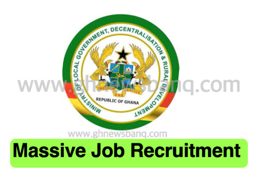 Mass Job Recruitment At Ministry of Local Government Decentralisation and Rural Development