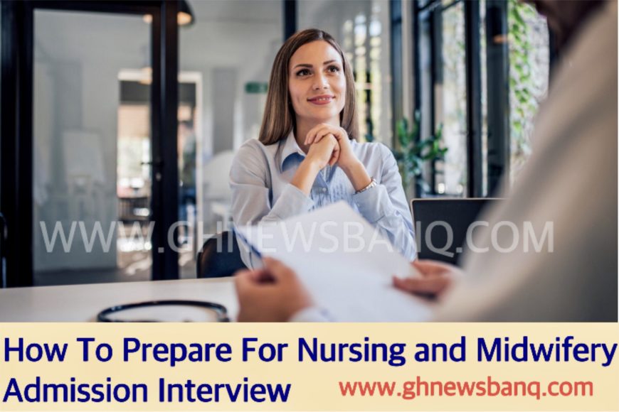 HOW TO PREPARE FOR NURSING AND MIDWIFERY ADMISSION INTERVIEW