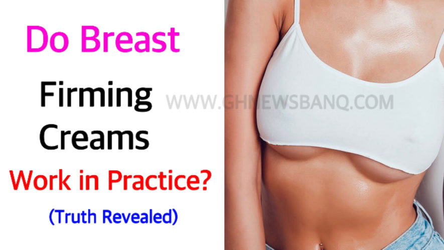 Do Breast Firming Creams Work