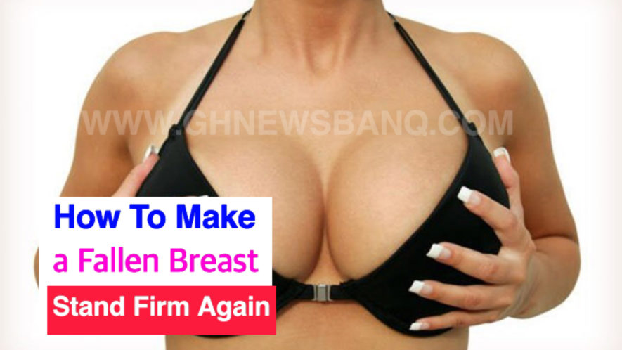 How to make a fallen breast stand firm again