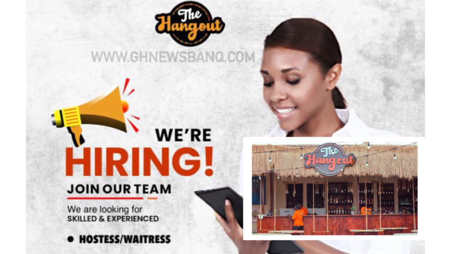 Job Vacancy For Hotess/Waitress At The Hangout