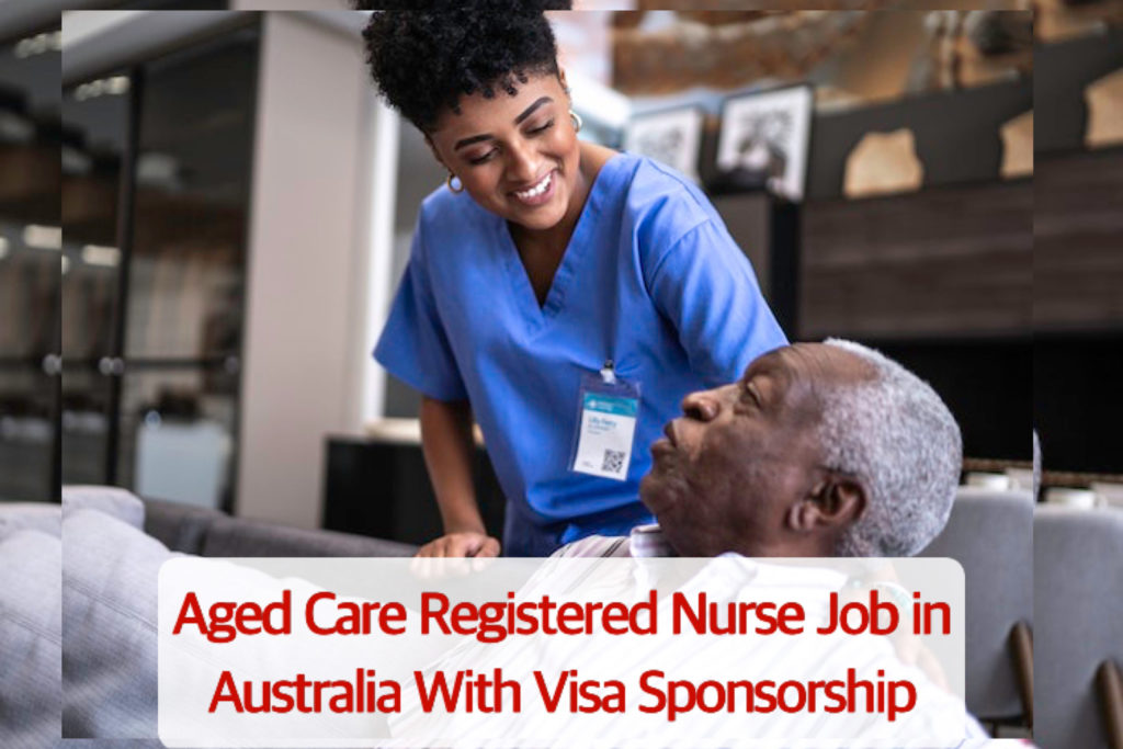 Aged Care Registered Nurse Job in Australia with Visa Sponsorship