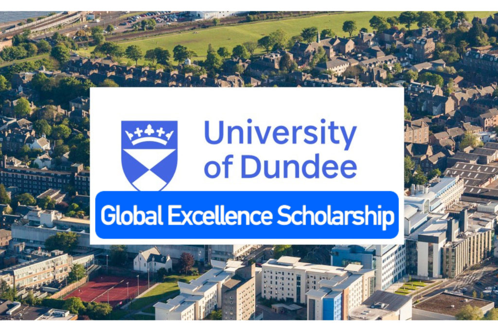 University of Dundee Global Excellence scholarship