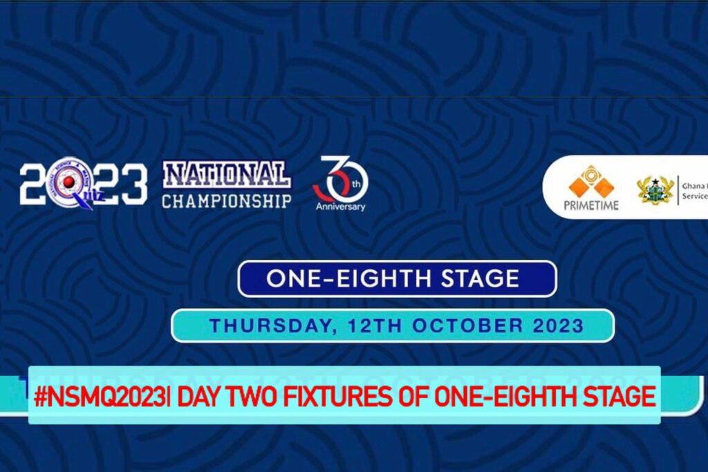 NSMQ 2023 Today: Day Two Fixtures of One-Eighth Stage