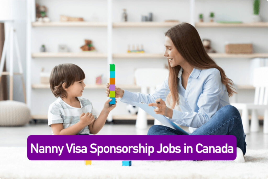 Nanny Visa Sponsorship Jobs In Canada