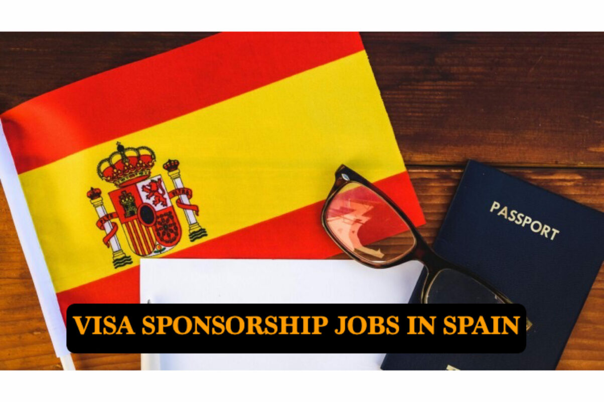 Visa Sponsorship Jobs in Spain