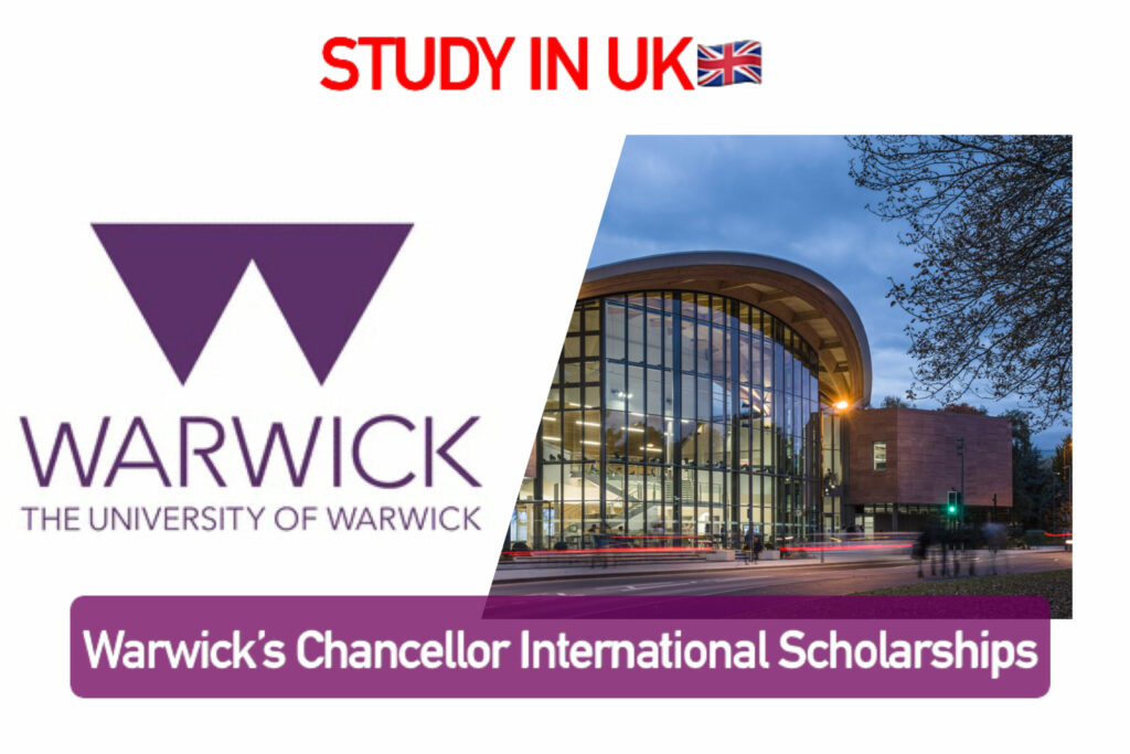 Warwick’s Chancellors International Scholarships 20242025